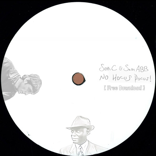 Seth C & Sam ABB - No Hocus Pocus! (FREE DL)