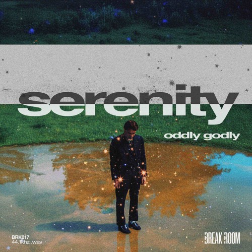 Oddly Godly - Serenity [BREAK ROOM]