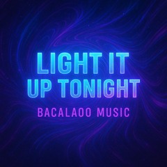 Light It Up Tonight