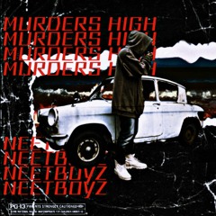 NEETBOYZ - MURDERS HIGH Suicide Remix