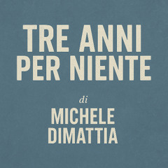 Tre Anni per Niente