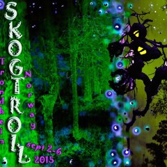 B.e.n. - Skogtroll Festival 2015, Norway - Psytrance set - 2h 45m mix