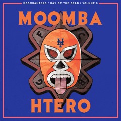 Moombahtero Day Of The Dead Mix Volume: Six