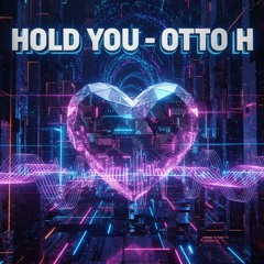 Hold you
