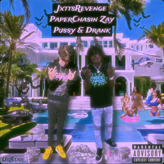 Pussy & Drank (Ft. PaperChasin Zay)