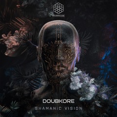 DoubKore - Shamanic Vision [Album Mix]
