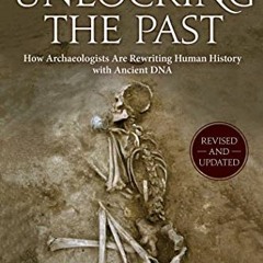 ❤️ Download Unlocking the Past: How Archaeologists Are Rewriting Human History with Ancient DNA