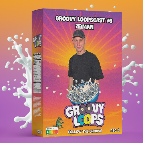 Groovy LoopsCast #6 - ZEIMAN