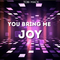 Tobi Mack - You Bring Me Joy (Unreleased Cut)
