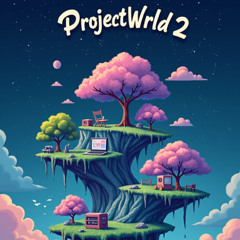 ProjectWrld 2
