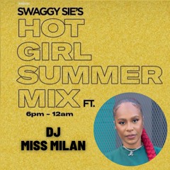 SIRIUS XM - HIP HOP NATION  - DJ Miss Milan Live "Hot Girl Summer" Memorial Day Mix with Swaggy Sie