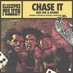 Eerf Evil & Kosher - Chase It (prod. by Joe Beard & Outrageous Claims)