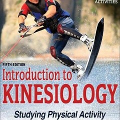 ACCESS EBOOK 🖋️ Introduction to Kinesiology: Studying Physical Activity by  Shirl J.