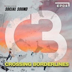 Crossing Borderlines #04 Mixed by Pete O'Deep @ Social Sound TV