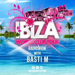 Ibiza World Club Tour - RadioShow with Basti M (February 2K24)