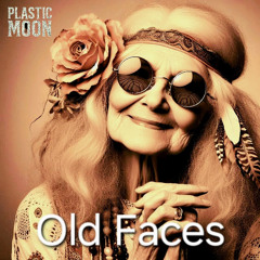 Plastic Moon (ft. Harret) - Old Faces
