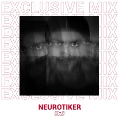 Neurotiker mix Exclusivo para DJ Mag Es