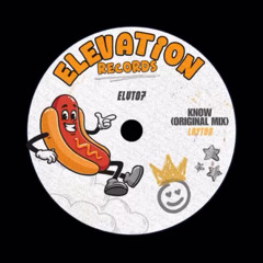 ELEVATION RECORDS // ELVT07, Layton - Know