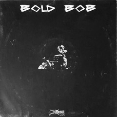 Bold Bob - Dive Into Steel