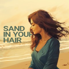 Sand In Your Hair