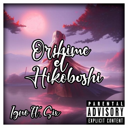 Orihime et Hikoboshi - ft. Six