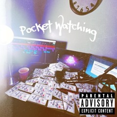 Pocket Watching | made on the Rapchat app (prod. by imcertifiedtrapper)