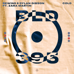 REWIND, Dylan Gibson, Zara Martin - Cold