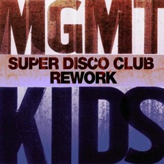 Kids (Super Disco Club Rework)