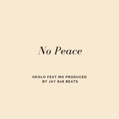 No Peace Feat Mo Prod By Jay 808 Beats