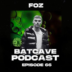 BatCave Podcast 066 by Foz