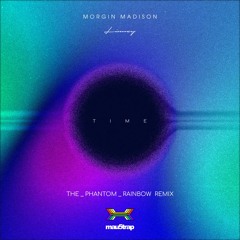 Time (The_Phantom_Rainbow Extended Remix) - Morgin Madison, Linney