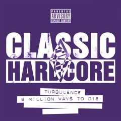 Turbulence - 6 Million Ways To Die (Rave Heaven Hard Edit)