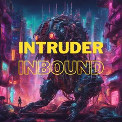 Intruder Inbound
