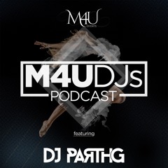 M4U DJs Podcast - January  2022 ft. DJ ParthG
