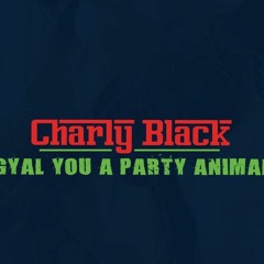 AJ - Gyal You A Party Animal