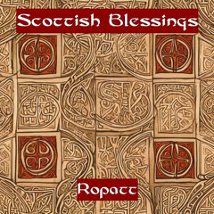 SCOTTISH BLESSINGS (Orchestral Version)