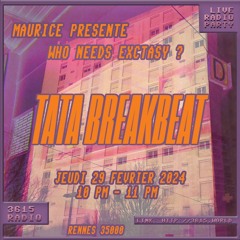 Who Needs Extasy - Tata Breakbeat