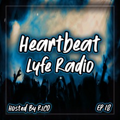 Heartbeat Lyfe Radio Episode 18