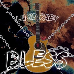 Lucid Ruby - Bless