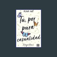 [Read Pdf] 📕 Tú, por pura casualidad (Azar nº 1) (Spanish Edition)     Kindle Edition [EBOOK EPUB