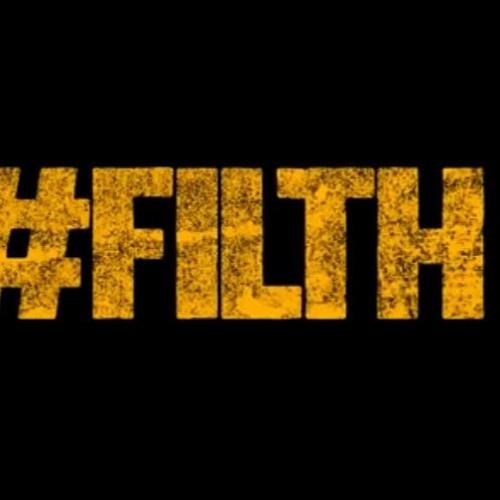 FILTHY AS F*CK (PART 2)