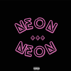 Neon (prod.shatchigohard X blickyhomeboy)