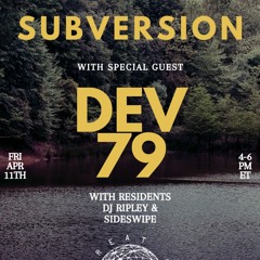 Subeversion w/ Ripley + Sideswipe + Special Guest Dev 79