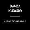 DANZA KUDURO - ASTREO TECHNO REMIX (LOW PITCH)