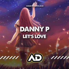 Danny P - Let's Love - ACDIG2196