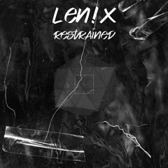 LEN!X - RESTRAINED