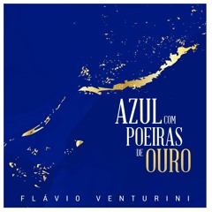 05 Azul Com Poeiras De Ouro(Flavio Venturini e Ronaldo Bastos)