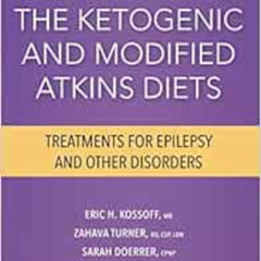 View EBOOK 💛 The Ketogenic and Modified Atkins Diets: Treatments for Epilepsy and Ot