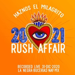 Rush Affair Live Set @ La Negra NYE 2021