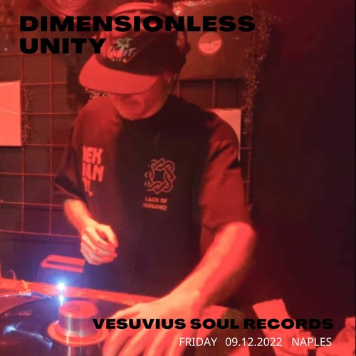 Dimensionless Unity @Vesuvius Soul Records_Naples_09.12.2022
